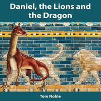 Cover image for Daniel, the Lions and the Dragon