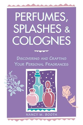 Cover image for Perfumes, Splashes and Colognes