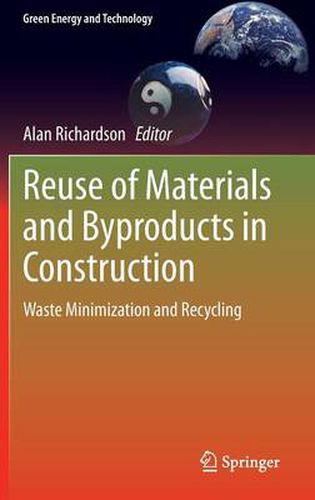 Cover image for Reuse of Materials and Byproducts in Construction: Waste Minimization and Recycling