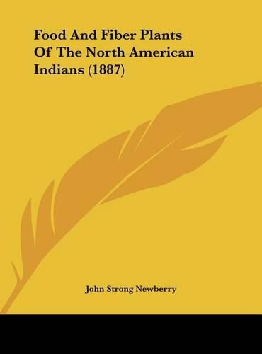 Cover image for Food and Fiber Plants of the North American Indians (1887)