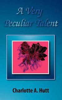 Cover image for A Very Peculiar Talent