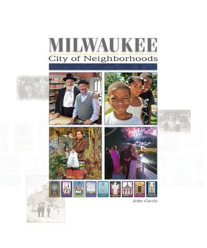 Cover image for Milwaukee: City of Neighborhoods