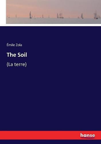 Cover image for The Soil: (La terre)