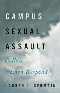 Cover image for Campus Sexual Assault: College Women Respond