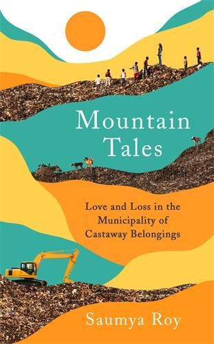 Cover image for Mountain Tales: Love and Loss in the Municipality of Castaway Belongings