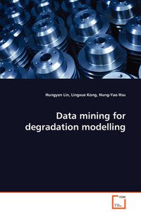 Cover image for Data Mining for Degradation Modelling