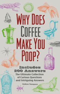 Cover image for Why Does Coffee Make You Poop?