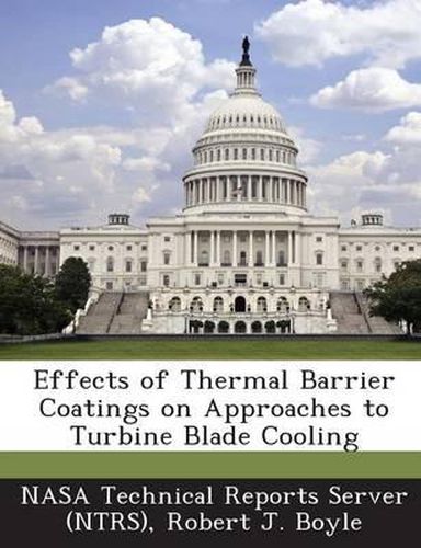 Cover image for Effects of Thermal Barrier Coatings on Approaches to Turbine Blade Cooling