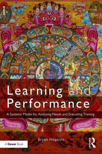 Cover image for Learning and Performance: A Systemic Model for Analysing Needs and Evaluating Training