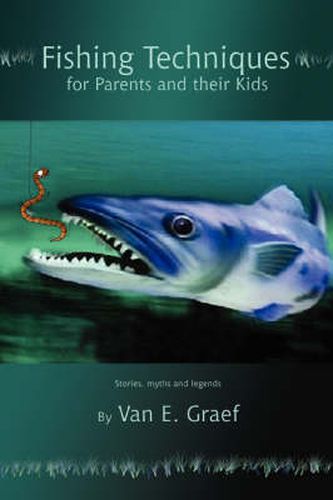 Cover image for Fishing Techniques for Parents and Their Kids