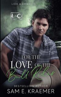 Cover image for For the Love of the Bull Rider