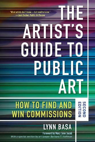 The Artist's Guide to Public Art: How to Find and Win Commissions (Second Edition)