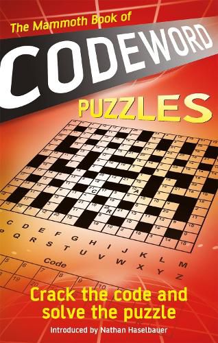 Cover image for The Mammoth Book of Codeword Puzzles: Crack the code and solve the puzzle