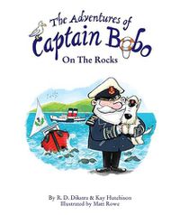 Cover image for The Adventures of Captain Bobo : On the Rocks