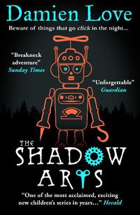 Cover image for The Shadow Arts: 'A dark, mysterious, adrenaline-pumping rollercoaster of a story' Kieran Larwood