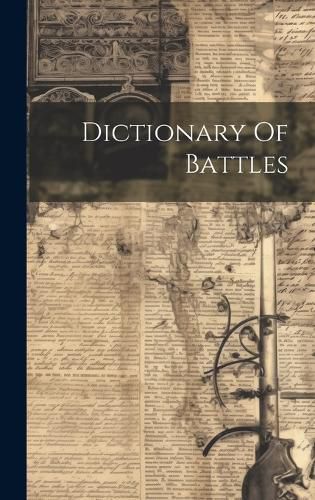 Cover image for Dictionary Of Battles
