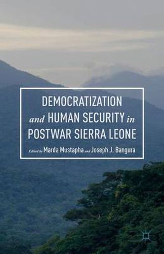 Cover image for Democratization and Human Security in Postwar Sierra Leone