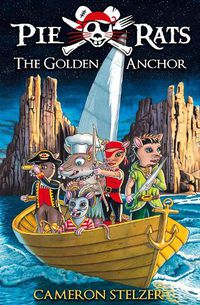 Cover image for The Golden Anchor - Pie Rats Book 6