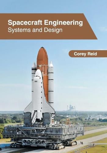 Cover image for Spacecraft Engineering: Systems and Design