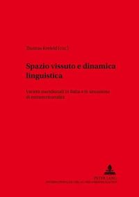 Cover image for Spazio Vissuto E Dinamica Linguistica: Varieta Meridionali in Italia E in Situazione Di Extraterritorialita