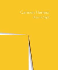 Cover image for Carmen Herrera: Lines of Sight