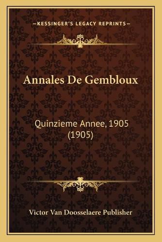 Cover image for Annales de Gembloux: Quinzieme Annee, 1905 (1905)