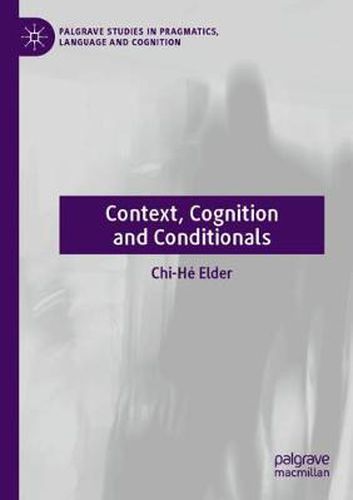 Cover image for Context, Cognition and Conditionals