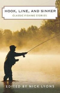 Cover image for Hook, Line, and Sinker: Classic Fishing Stories