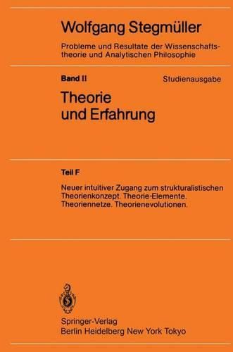 Cover image for Theorie Und Erfahrung: Neuer Intuitiver Zugang Zum Strukturalistischen Theorienkonzept. Theorie-Elemente. Theoriennetze. Theorienevolutionen.