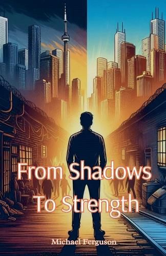 From Shadows To Strength