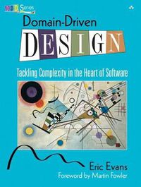 Cover image for Domain-Driven Design: Tackling Complexity in the Heart of Software