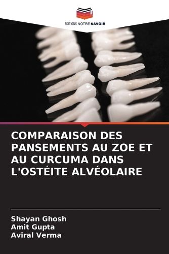 Cover image for Comparaison Des Pansements Au Zoe Et Au Curcuma Dans l'Osteite Alveolaire