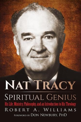 Cover image for Nat Tracy - Spiritual Genius: His Life, Ministry, Philosophy, and an Introduction to His Theology