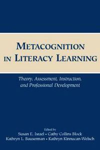 Cover image for Metacognition in Literacy Learning: Theory, Assessment, Instruction, and Professional Development