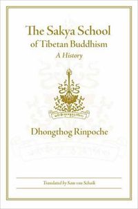 Cover image for The Sakya School of Tibetan Buddhism