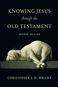 Cover image for Knowing Jesus Through the Old Testament