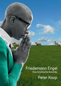 Cover image for Friedemann Engel: Eine himmlische Komoedie