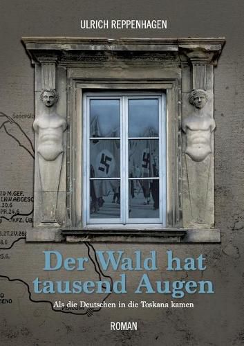 Cover image for Der Wald hat tausend Augen: Als die Deutschen in die Toskana kamen