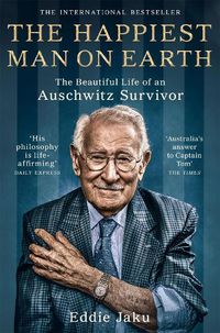 Cover image for The Happiest Man on Earth: The Beautiful Life of an Auschwitz Survivor