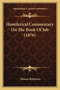 Cover image for Homiletical Commentary on the Book of Job (1876)