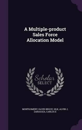 Cover image for A Multiple-Product Sales Force Allocation Model