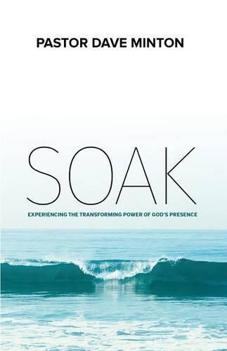 Cover image for S.O.A.K.: Experiencing the Transforming Power of God's Presence