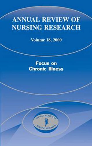 Cover image for Annual Review of Nursing Research, Volume 18, 2000: Focus on Chronic Illness