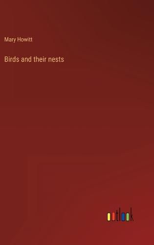 Birds and their nests