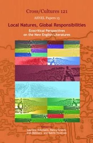 Cover image for Local Natures, Global Responsibilities: Ecocritical Perspectives on the New English Literatures