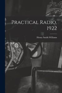 Cover image for Practical Radio, 1922