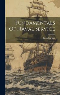 Cover image for Fundamentals Of Naval Service