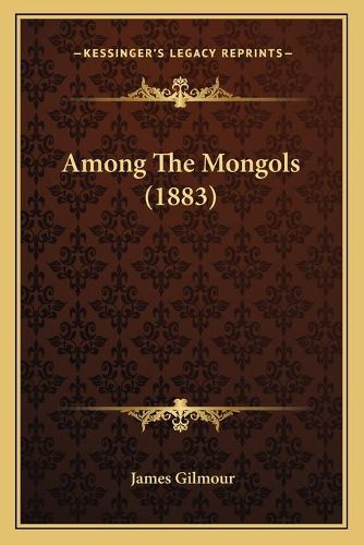 Among the Mongols (1883)