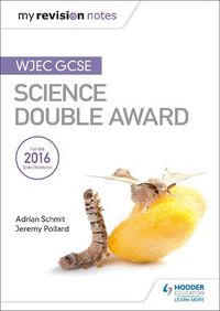 Cover image for My Revision Notes: WJEC GCSE Science Double Award