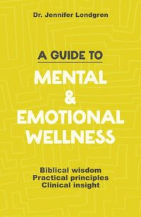 Cover image for A Guide to Mental and Emotional Wellness